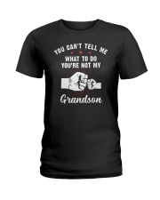 You Can't Tell Me What To Do Grandson Ladies T-Shirt tile