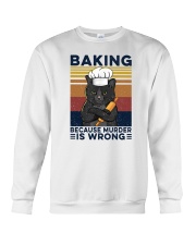 Baking Because Murder Is Wrong Cat Crewneck Sweatshirt tile