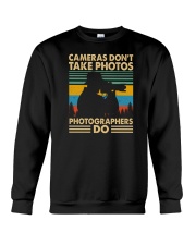 Cameras Don't Take Photos Photographers Do Crewneck Sweatshirt tile