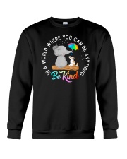 In A World Where You Can Be Anything Be Kind Elephant Crewneck Sweatshirt tile
