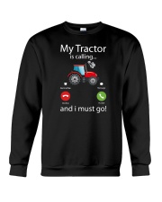 My Tractor Is Calling And I Must Go Crewneck Sweatshirt tile
