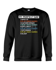 My Perfect Day Play Video Games Crewneck Sweatshirt tile