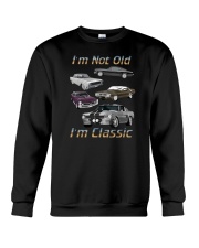 I'm Not Old I'm Classic Crewneck Sweatshirt tile