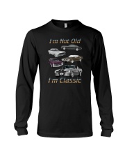 I'm Not Old I'm Classic Long Sleeve Tee tile