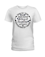 Side By Side Or Miles Apart Mothers And Daughters Ladies T-Shirt tile