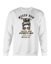 Messy Bun Coffee Run Gangsta Rap I Need A Nap Crewneck Sweatshirt tile