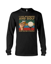 I Like Bourbon And Golf And Maybe 3 People Long Sleeve Tee tile