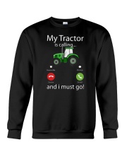 My Tractor Is Calling And I Must Go Crewneck Sweatshirt tile