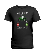 My Tractor Is Calling And I Must Go Ladies T-Shirt tile