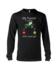 My Tractor Is Calling And I Must Go Long Sleeve Tee tile