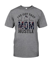 I've Got That Work From Home Mom Hustle Classic T-Shirt front
