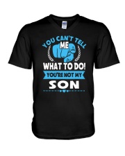 You Can't Tell Me What To Do Son V-Neck T-Shirt tile