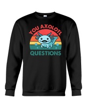 You Axolotl Questions Crewneck Sweatshirt tile