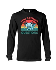 You Axolotl Questions Long Sleeve Tee tile
