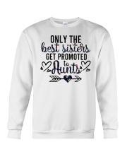 Only The Best Sisters Get Promoted To Aunts Crewneck Sweatshirt tile