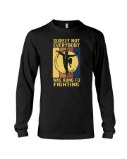 Surely Not Everybody Was Kung fu Fighting Long Sleeve Tee tile