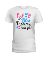Pink Or Blue Mommy Loves You Ladies T-Shirt tile