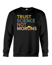 Trust Science Not Morons Crewneck Sweatshirt tile