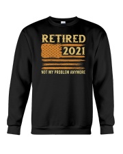Retired 2021 Not My Problem Anymore Crewneck Sweatshirt tile