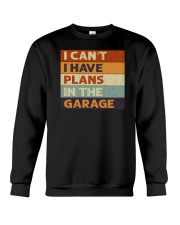 I Can't I Have Plans In The Garage Crewneck Sweatshirt tile