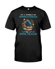 In A World Of Bookworms Be a Book Dragon Classic T-Shirt front