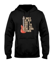 I May Be Old But I Got To See All The Cool Bands Hooded Sweatshirt tile