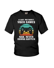 A Day Without Video Games Nah Never Gonna Happen Youth T-Shirt tile
