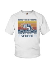 Born To Go Fishing Forced To Go To School Youth T-Shirt tile