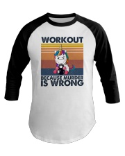 Workout Because Murder Is Wrong Baseball Tee tile