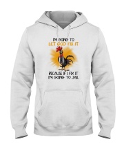 I'm Going To Let God Fix It Chicken Hooded Sweatshirt tile
