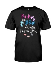 Pink Or Blue Auntie Loves You Classic T-Shirt front