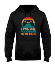I Paused My Game To Be Here Hooded Sweatshirt tile