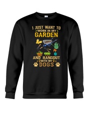 I Just Want To Work In My Garden Dog Lovers Crewneck Sweatshirt tile