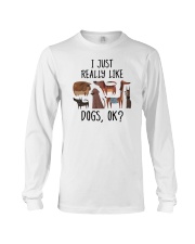 I Just Really Like Dogs, Ok Long Sleeve Tee tile