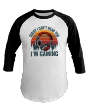 Sorry I Can't Hear You I'm Gaming Baseball Tee tile