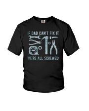 If Dad Can't Fix It We're All Screwed Youth T-Shirt tile