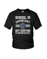 School Is Important But Hunting Is Importanter Youth T-Shirt tile