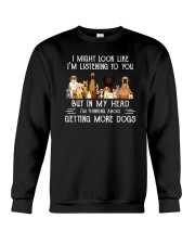 I Might Look Like I'm Listening To You Dogs Crewneck Sweatshirt tile