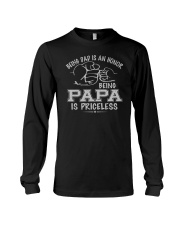 Being Dad Is An Honor Being Papa Is Priceless Long Sleeve Tee tile