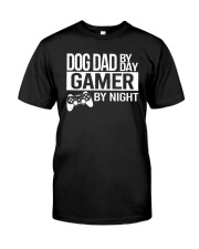Dog Dad By Day Gamer By Night Classic T-Shirt front