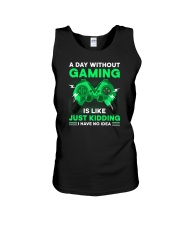 A Day Without Gaming Is Like Just Kidding Unisex Tank tile