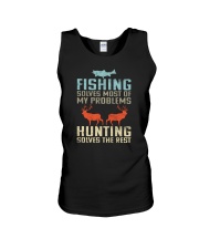 Fishing Solves Most Of My Problems Hunting Solves The Rest Unisex Tank tile