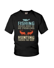 Fishing Solves Most Of My Problems Hunting Solves The Rest Youth T-Shirt tile