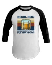 Bour-bon Magic Brown Water For Fun People Baseball Tee tile