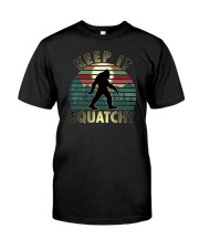 Keep It Squatchy Bigfoot Classic T-Shirt front