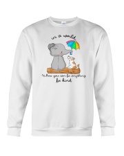 In A World Where You Can Be Anything Be Kind Crewneck Sweatshirt tile