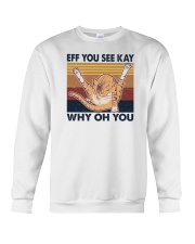 Eff You See Kay Why Oh You Crewneck Sweatshirt tile