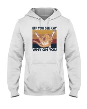 Eff You See Kay Why Oh You Hooded Sweatshirt tile