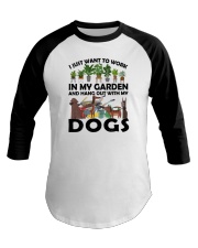 I Just Want To Work In My Garden Dogs Baseball Tee tile