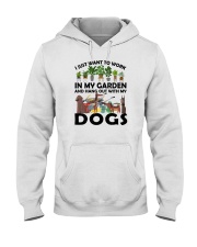 I Just Want To Work In My Garden Dogs Hooded Sweatshirt tile